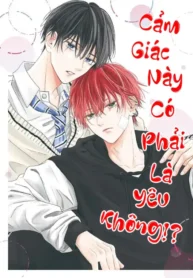 cam-giac-nay-co-phai-la-yeu-khong