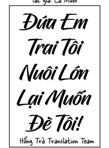 dua-em-trai-toi-nuoi-lon-lai-muon-de-toi