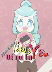 Khoảnh Khắc Vàng Để Nói Lời Yêu